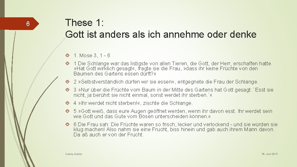 6 These 1: Gott ist anders als ich annehme oder denke 1. Mose 3,