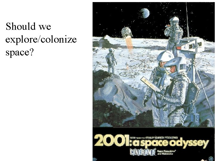 Should we explore/colonize space? 