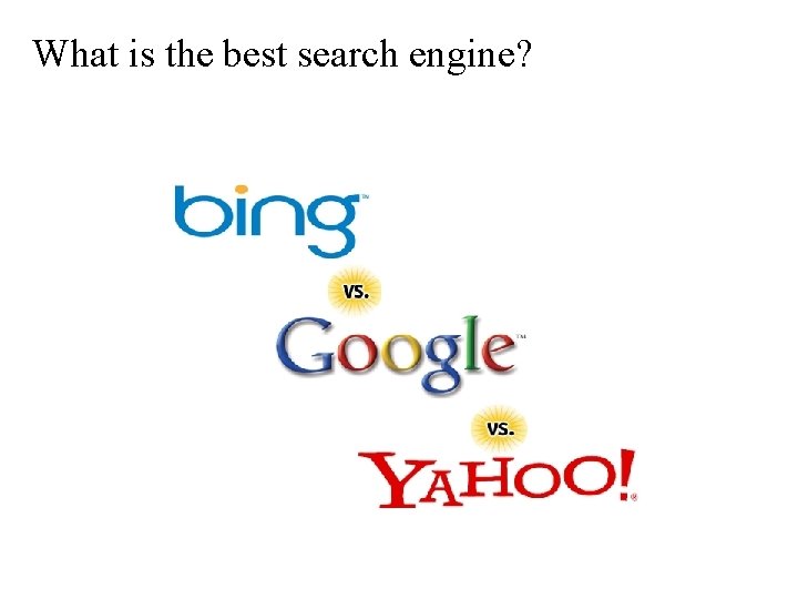 What is the best search engine? 