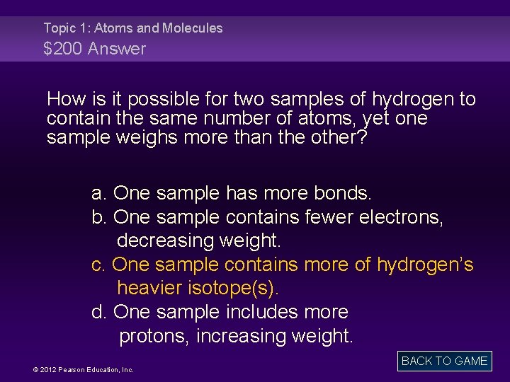 Topic 1: Atoms and Molecules $200 Answer How is it possible for two samples