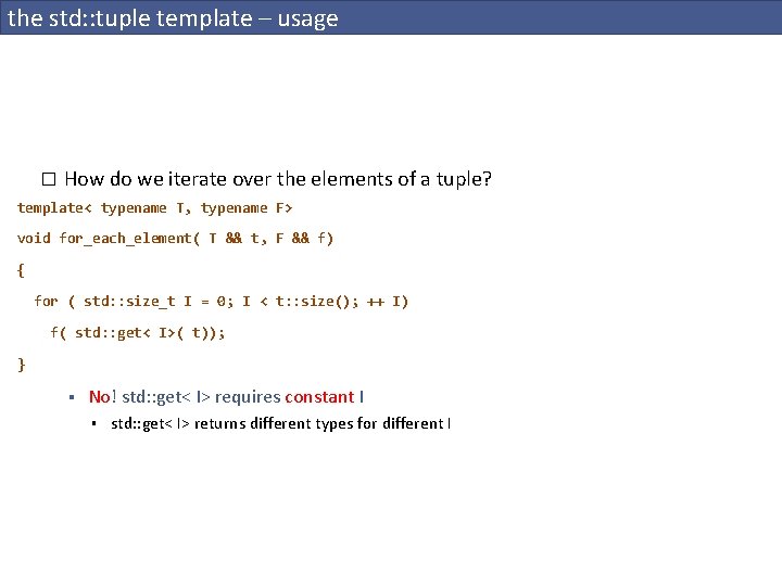 the std: : tuple template – usage � How do we iterate over the