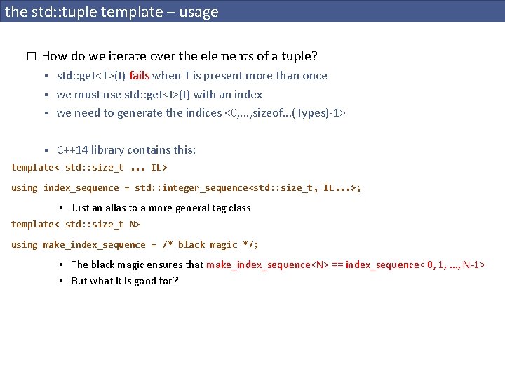 the std: : tuple template – usage � How do we iterate over the