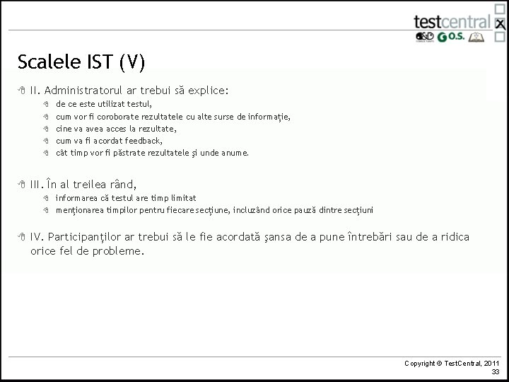 Scalele IST (V) 8 II. Administratorul ar trebui să explice: 8 8 8 III.