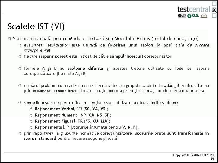 Scalele IST (VI) 8 Scorarea manuală pentru Modulul de Bază și a Modulului Extins