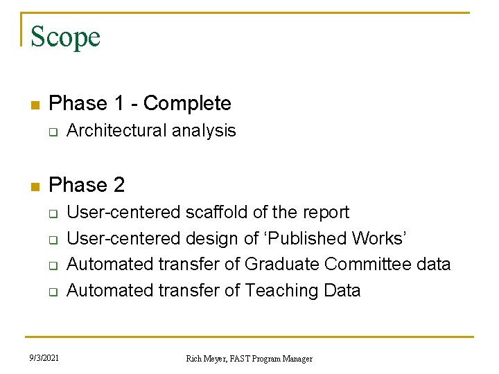 Scope n Phase 1 - Complete q n Architectural analysis Phase 2 q q