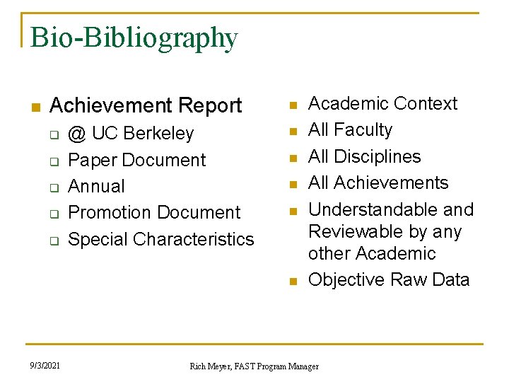 Bio-Bibliography n Achievement Report q q q @ UC Berkeley Paper Document Annual Promotion