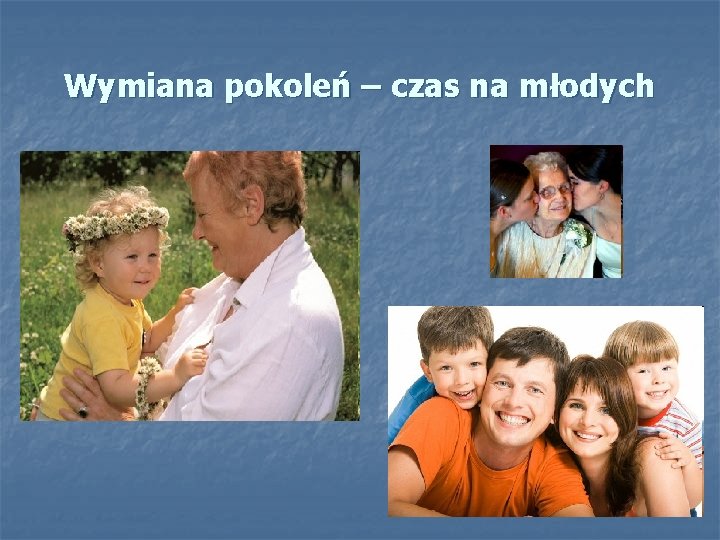 Wymiana pokoleń – czas na młodych 