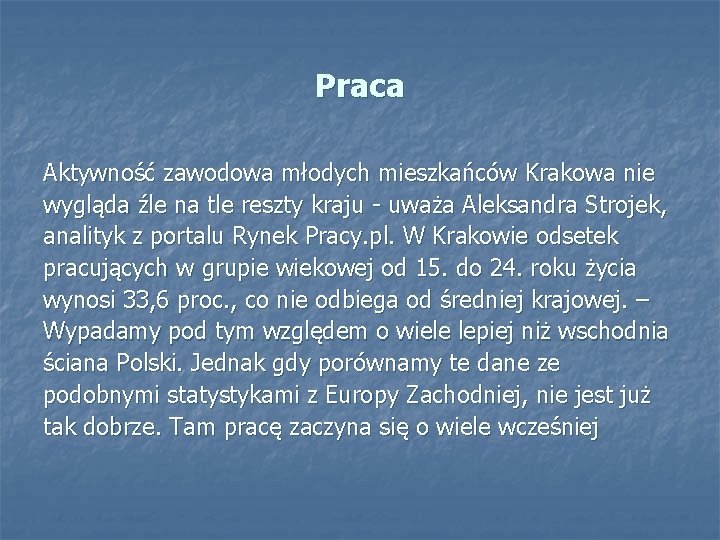 Praca Aktywność zawodowa młodych mieszkańców Krakowa nie wygląda źle na tle reszty kraju -