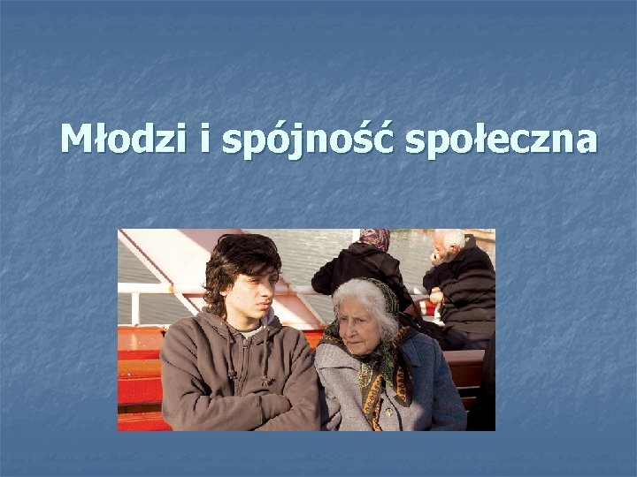 Młodzi i spójność społeczna 