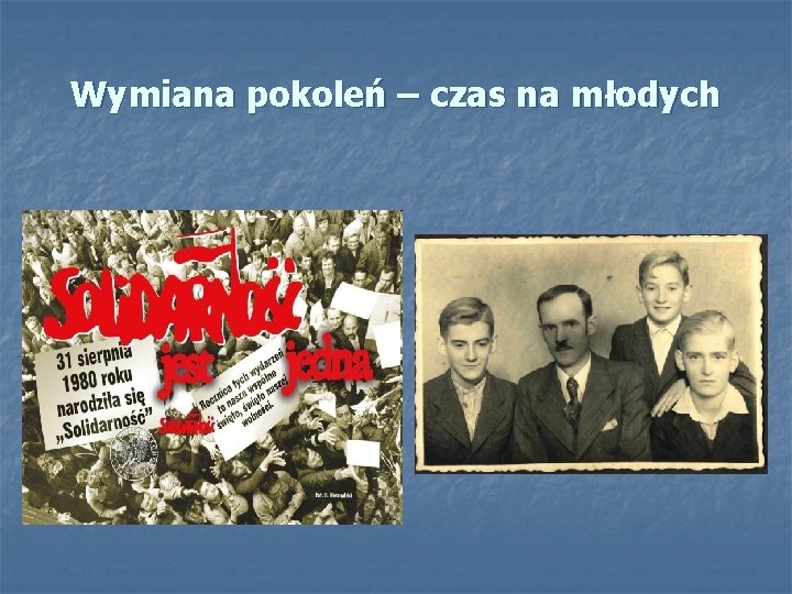 Wymiana pokoleń – czas na młodych 