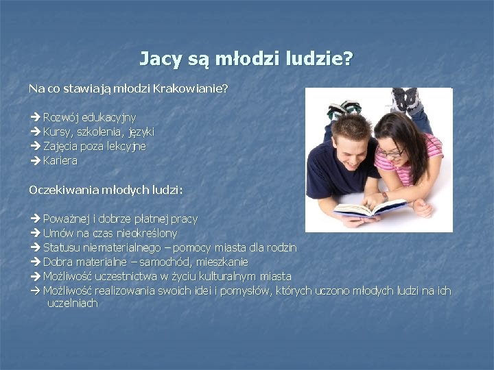 Jacy są młodzi ludzie? Na co stawiają młodzi Krakowianie? Rozwój edukacyjny Kursy, szkolenia, języki