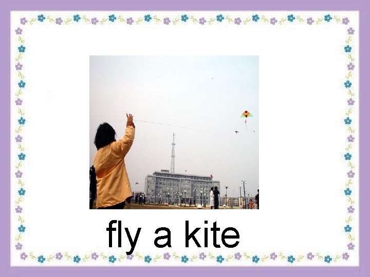 fly a kite 