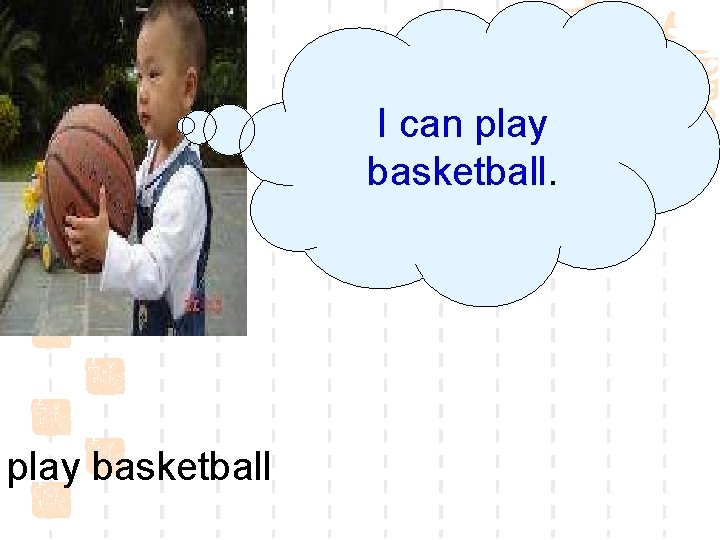 I can play basketball 