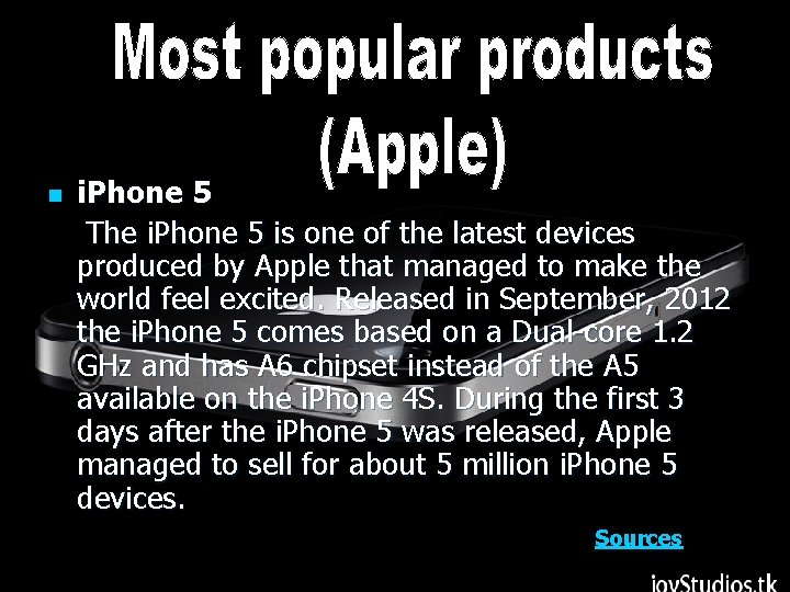 n i. Phone 5 The i. Phone 5 is one of the latest devices