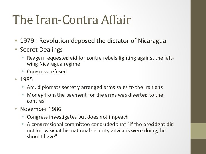 The Iran-Contra Affair • 1979 - Revolution deposed the dictator of Nicaragua • Secret
