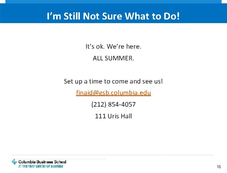 I’m Still Not Sure What to Do! It’s ok. We’re here. ALL SUMMER. Set