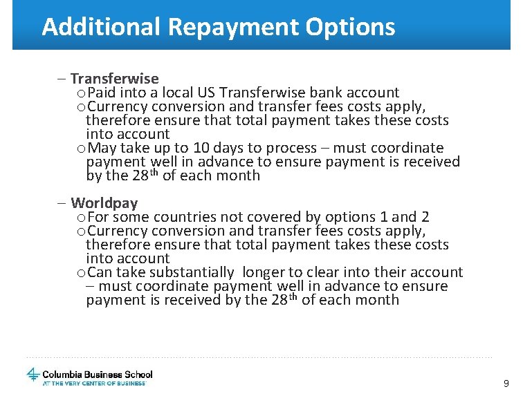 Additional Repayment Options – Transferwise o. Paid into a local US Transferwise bank account