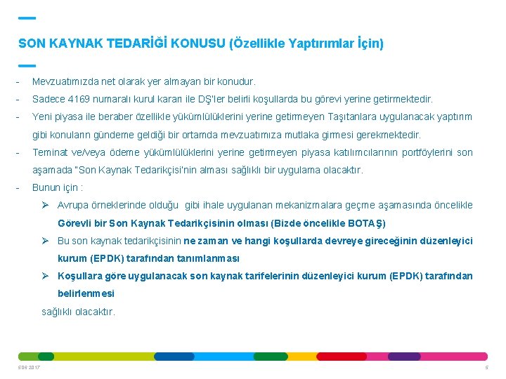 SON KAYNAK TEDARİĞİ KONUSU (Özellikle Yaptırımlar İçin) - Mevzuatımızda net olarak yer almayan bir SON KAYNAK TEDARİĞİ KONUSU (Özellikle Yaptırımlar İçin) - Mevzuatımızda net olarak yer almayan bir