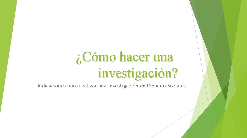 ¿Cómo hacer una investigación? Indicaciones para realizar una investigación en Ciencias Sociales 