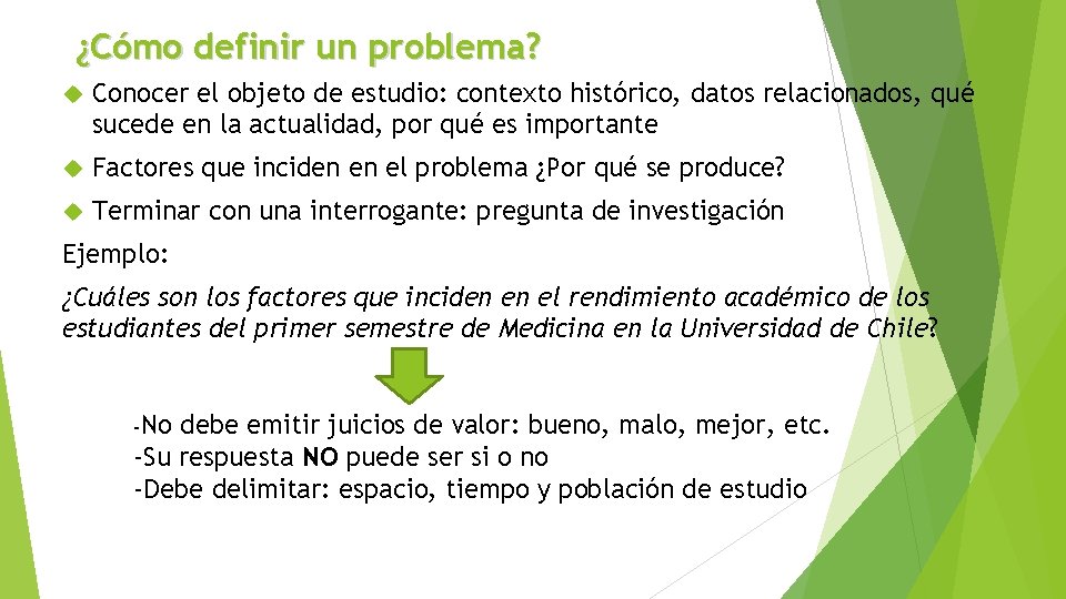 ¿Cómo definir un problema? Conocer el objeto de estudio: contexto histórico, datos relacionados, qué