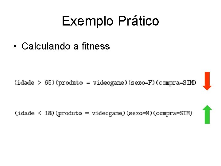 Exemplo Prático • Calculando a fitness 