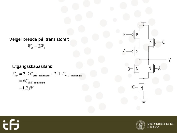 Velger bredde på transistorer: Utgangsskapasitans: 
