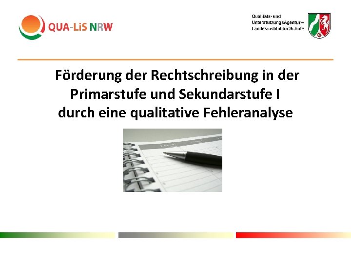 Förderung der Rechtschreibung in der Primarstufe und Sekundarstufe I durch eine qualitative Fehleranalyse 