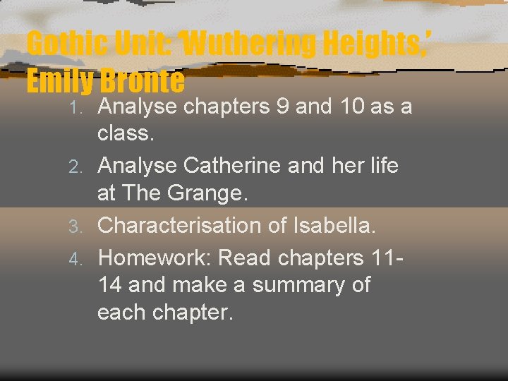 Gothic Unit: ‘Wuthering Heights, ’ Emily Bronte Analyse chapters 9 and 10 as a