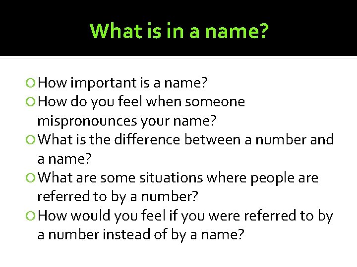 What is in a name? How important is a name? How do you feel