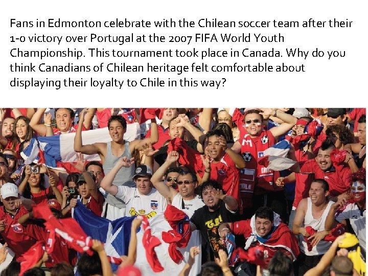 Fans in Edmonton celebrate with the Chilean soccer team after their 1 -0 victory