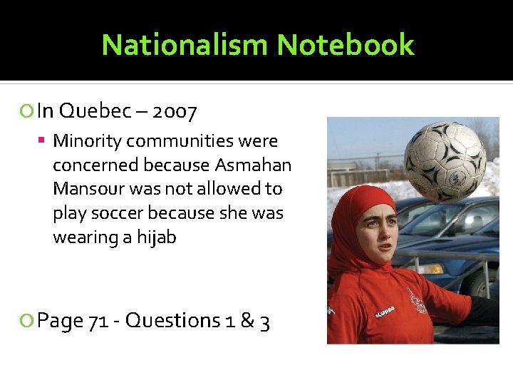 Nationalism Notebook In Quebec – 2007 Minority communities were concerned because Asmahan Mansour was