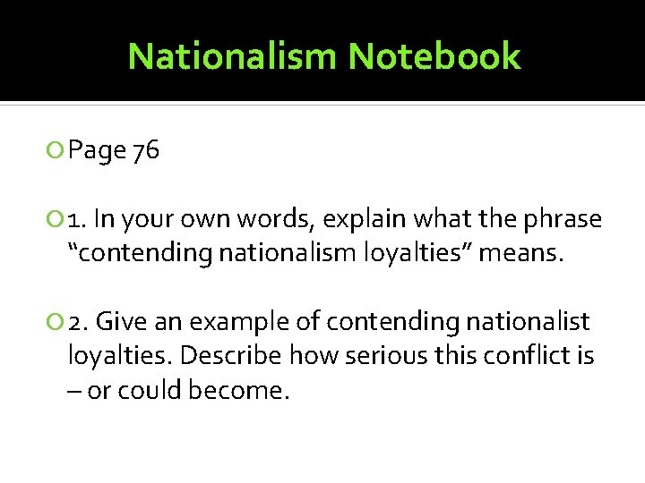 Nationalism Notebook Page 76 1. In your own words, explain what the phrase “contending