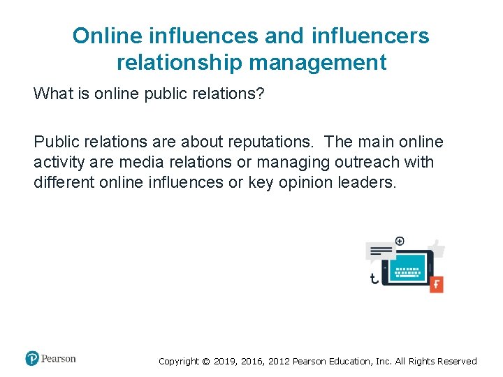 Online influences and influencers relationship management What is online public relations? Public relations are