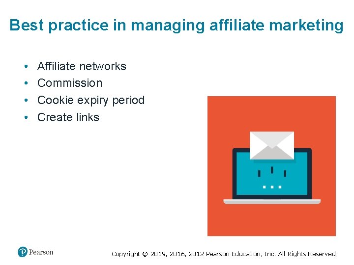 Best practice in managing affiliate marketing • • Affiliate networks Commission Cookie expiry period