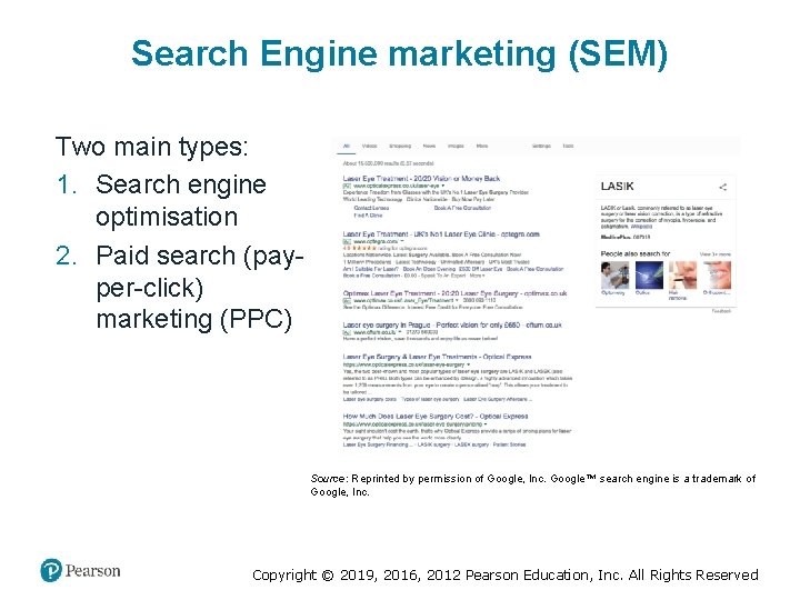 Search Engine marketing (SEM) Two main types: 1. Search engine optimisation 2. Paid search