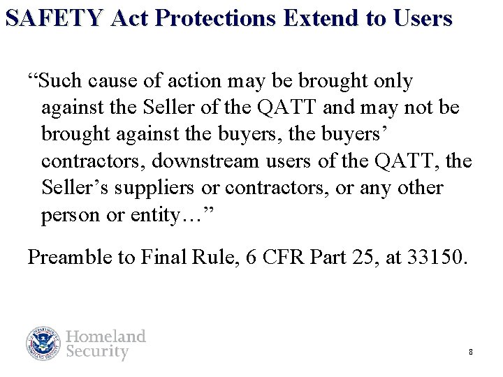 SAFETY Act Protections Extend to Users “Such cause of action may be brought only