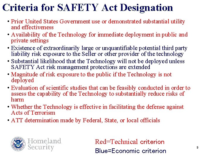 Criteria for SAFETY Act Designation • Prior United States Government use or demonstrated substantial