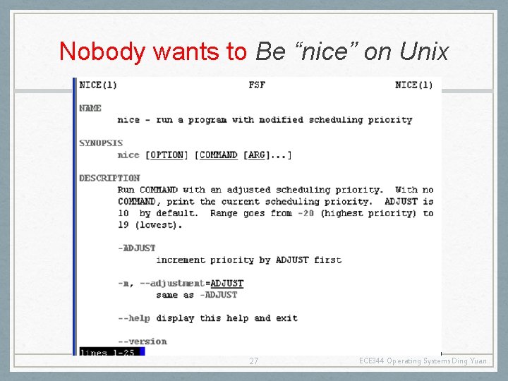 Nobody wants to Be “nice” on Unix 27 ECE 344 Operating Systems Ding Yuan