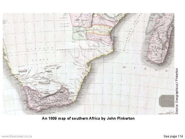 Source: Geographicus / Pinkerton An 1809 map of southern Africa by John Pinkerton www.