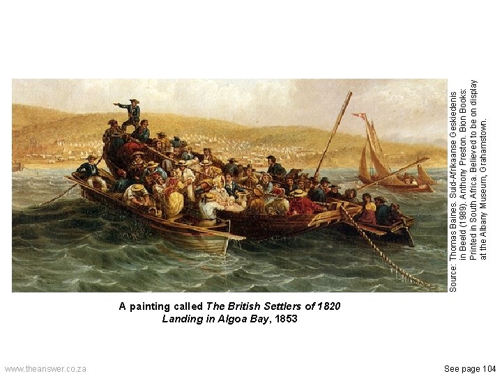 A painting called The British Settlers of 1820 Landing in Algoa Bay, 1853 www.