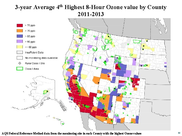 3 -year Average 4 th Highest 8 -Hour Ozone value by County 2011 -2013