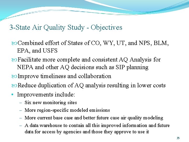 3 -State Air Quality Study - Objectives Combined effort of States of CO, WY,