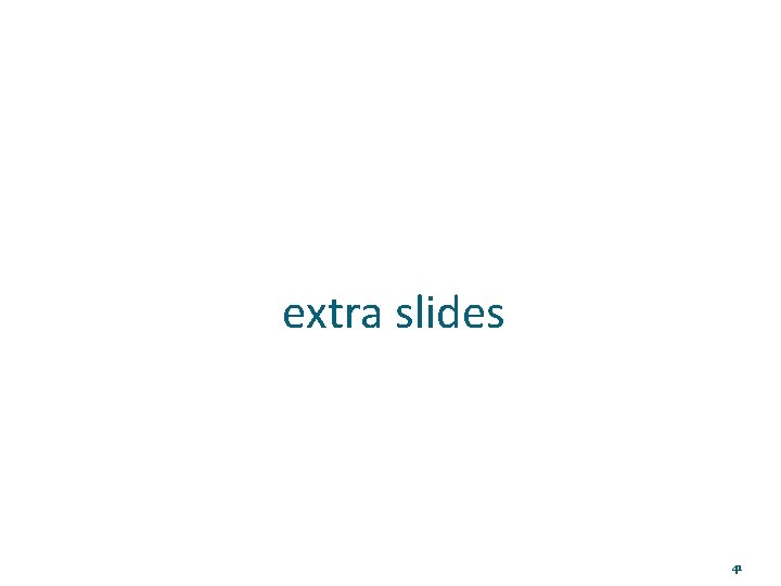 extra slides 41 