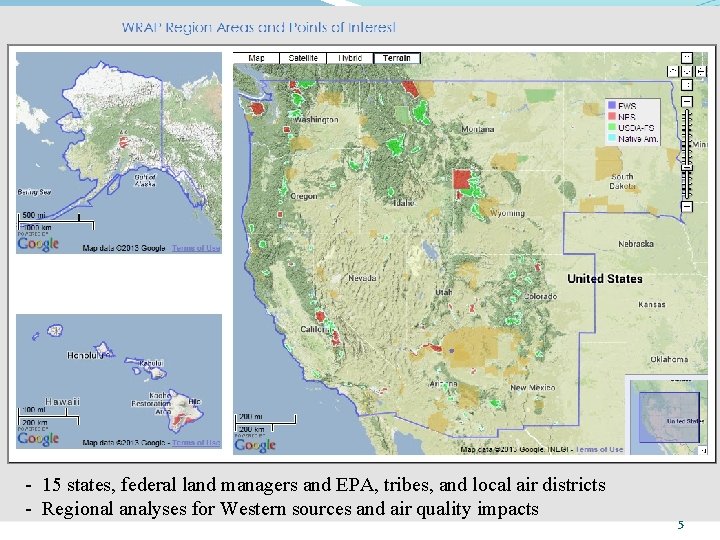 - 15 states, federal land managers and EPA, tribes, and local air districts -