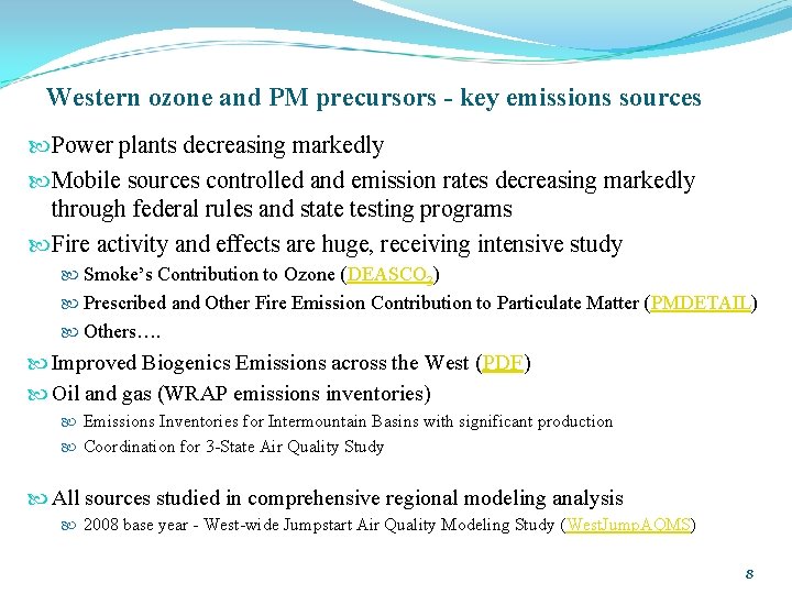 Western ozone and PM precursors - key emissions sources Power plants decreasing markedly Mobile