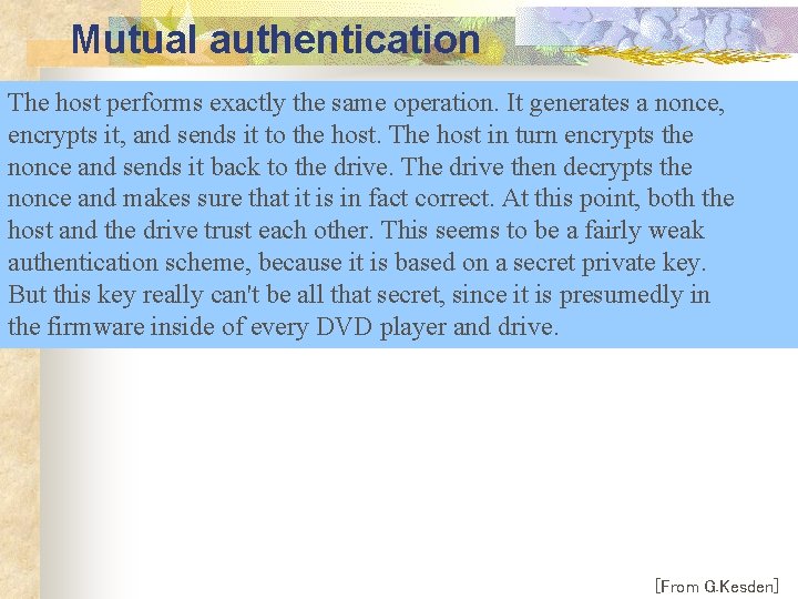Mutual authentication The host performs exactly the same operation. It generates a nonce, encrypts