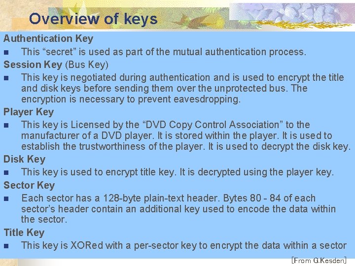 Overview of keys Authentication Key n This “secret” is used as part of the