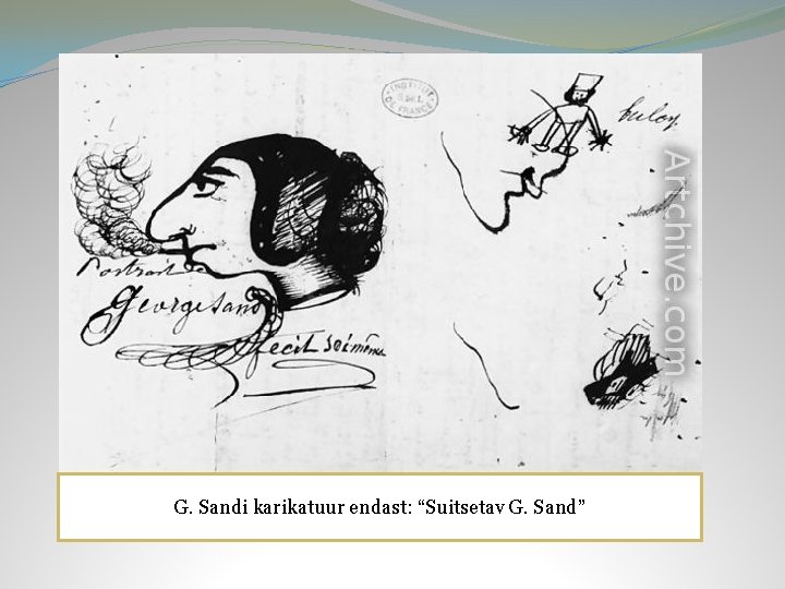 G. Sandi karikatuur endast: “Suitsetav G. Sand” 