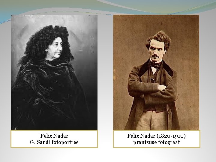 Felix Nadar G. Sandi fotoportree Felix Nadar (1820 -1910) prantsuse fotograaf 