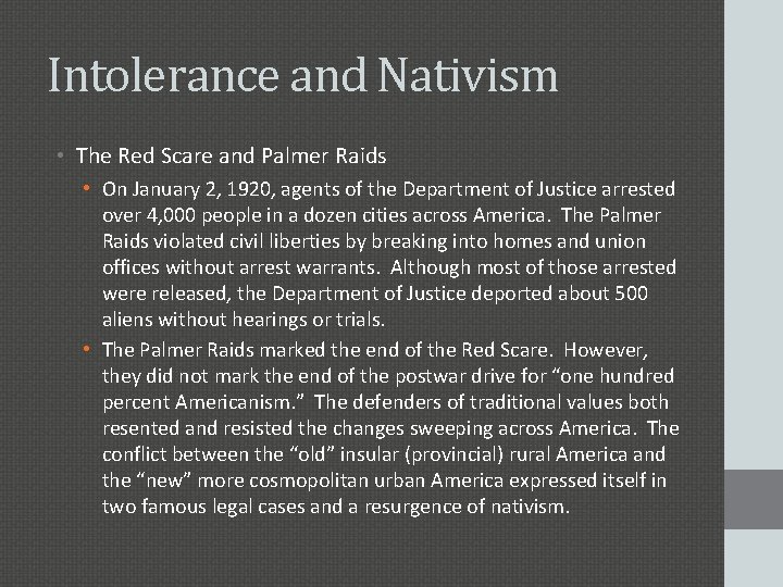 Intolerance and Nativism • The Red Scare and Palmer Raids • On January 2,